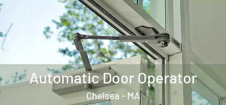 Automatic Door Operator Chelsea - MA