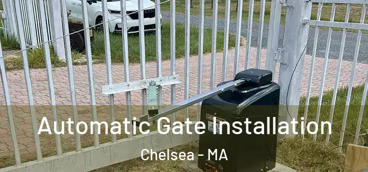 Automatic Gate Installation Chelsea - MA