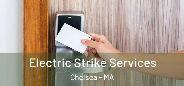  Electric Strike Services Chelsea - MA