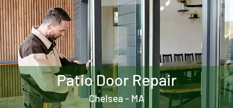 Patio Door Repair Chelsea - MA